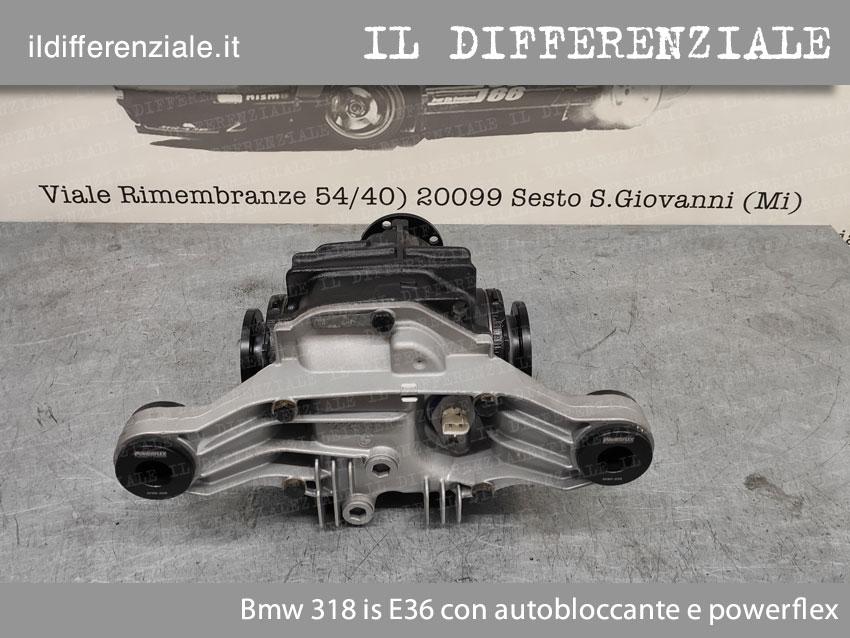 Differenziale Bmw 318 is E36 con autobloccante e powerflex